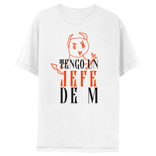 Tengo Un Jefe De M T-shirt - White